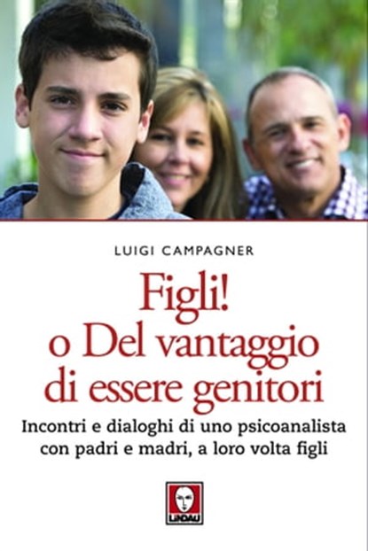 Figli! o Del vantaggio di essere genitori, Luigi Campagner - Ebook - 9788867082513