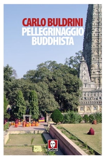 Pellegrinaggio buddhista, Carlo Buldrini - Ebook - 9788867084920