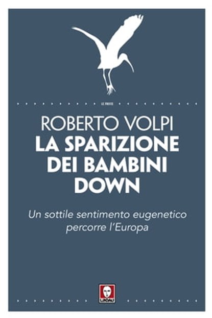 La sparizione dei bambini down, Roberto Volpi - Ebook - 9788867085262