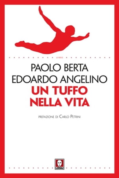Un tuffo nella vita, Paolo Berta ; Edoardo Angelino ; Carlo Petrini - Ebook - 9788867086191
