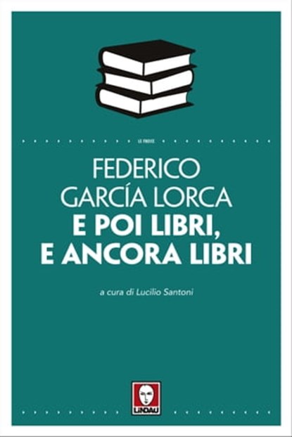 E poi libri, e ancora libri, Federico García Lorca - Ebook - 9788867086917