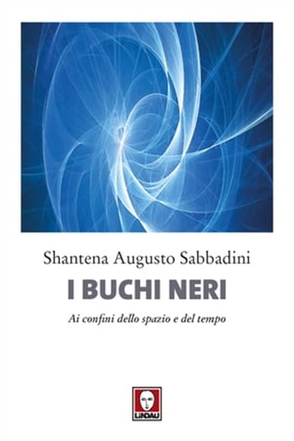 I buchi neri, Shantena Augusto Sabbadini - Ebook - 9788867088744
