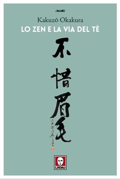 Lo zen e la via del tè, Kakuzō Okakura - Ebook - 9788867089666