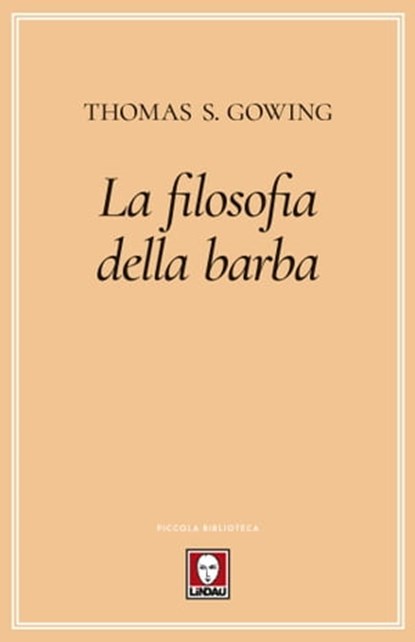 La filosofia della barba, Thomas S. Gowing - Ebook - 9788867089680