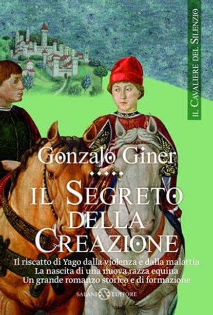 Il cavaliere del silenzio - Il segreto della creazione, Gonzalo Giner - Ebook - 9788867152261