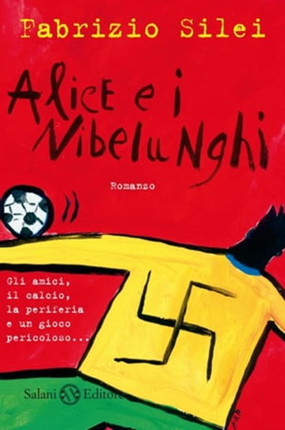 Alice e i nibelunghi, Fabrizio Silei - Ebook - 9788867153626