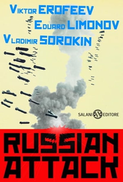 Russian Attack, Viktor Erofeev ; Eduard Limonov ; Vladimir Sorokin - Ebook - 9788867153787