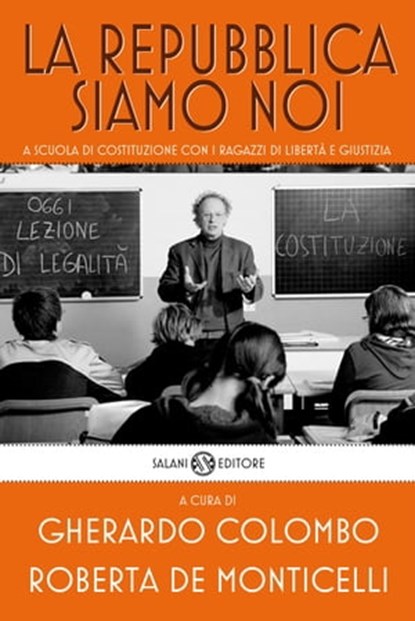 La Repubblica siamo noi, Gherardo Colombo ; Roberta De Monticelli - Ebook - 9788867156429