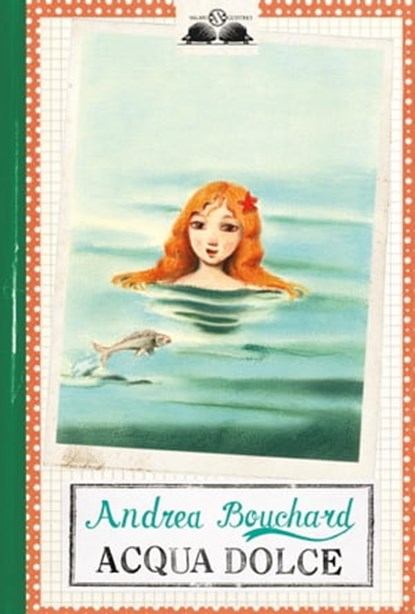 Acqua dolce, Andrea Bouchard - Ebook - 9788867156764