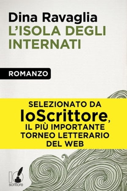 L'isola degli internati, Dina Ravaglia - Ebook - 9788867200467