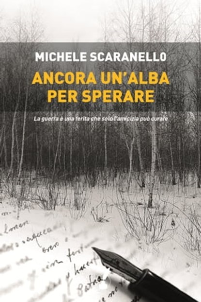 Ancora un'alba per sperare, Michele Scaranello - Ebook - 9788867201624