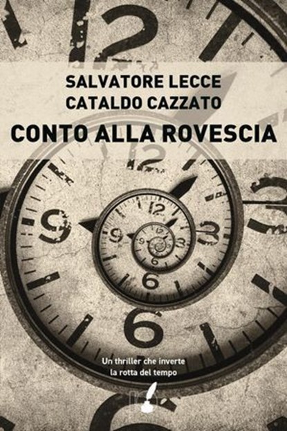 Conto alla rovescia, Salvatore Lecce ; Cataldo Cazzato - Ebook - 9788867202140