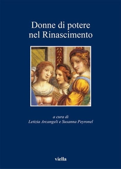 Donne di potere nel Rinascimento, Autori Vari - Ebook - 9788867287017