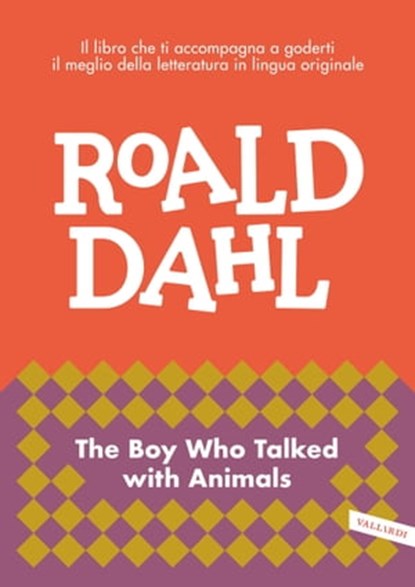 The Boy who talked with animals, Roald Dahl - Ebook - 9788867316007