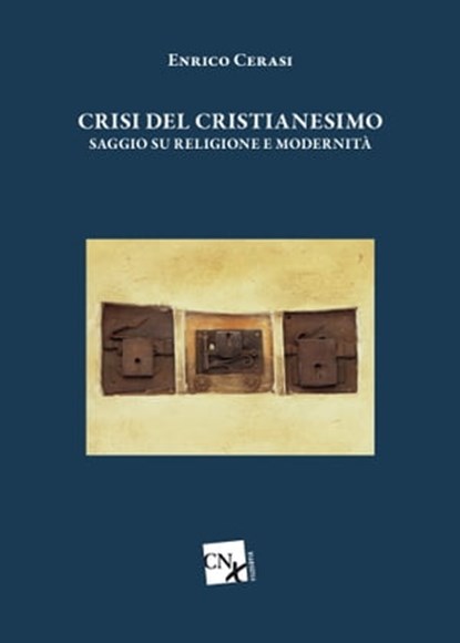 Crisi del cristianesimo, Enrico Cerasi - Ebook - 9788867391813