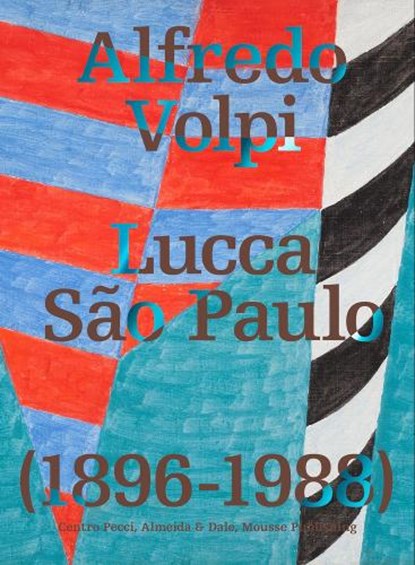 Alfredo Volpi: Lucca-São Paulo: 1896-1988, Alfredo Volpi - Paperback - 9788867496402