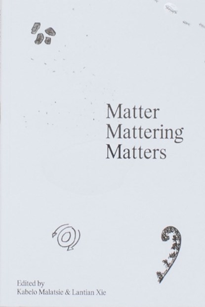 Matter Mattering Matters: A Scienticity Reader, AA.VV. - Paperback - 9788867496501