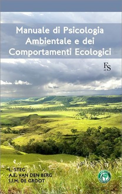 Manuale di psicologia ambientale e dei comportamenti ecologici, Linda Steg ; Agnes Van den Berg ; Judith de Groot - Ebook - 9788867630615