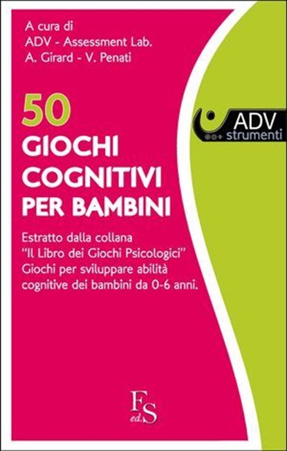 50 Giochi cognitivi per bambini., Arianna Girard ; Valentina Penati - Ebook - 9788867630882