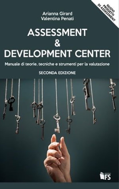 Assessment & Development Center, Arianna Girard ; Valentina Penati - Ebook - 9788867632183