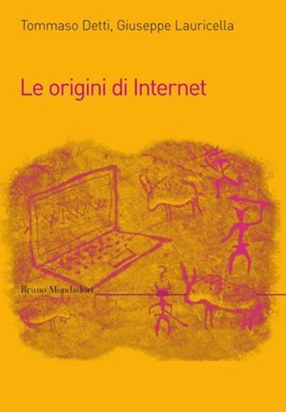 Le origini di internet, Tommaso Detti ; Giuseppe Lauricella - Ebook - 9788867740321