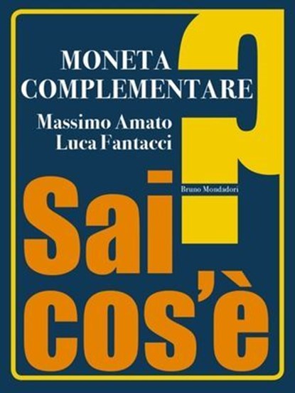 Moneta complementare, Massimo Amato ; Luca Fantacci - Ebook - 9788867740529