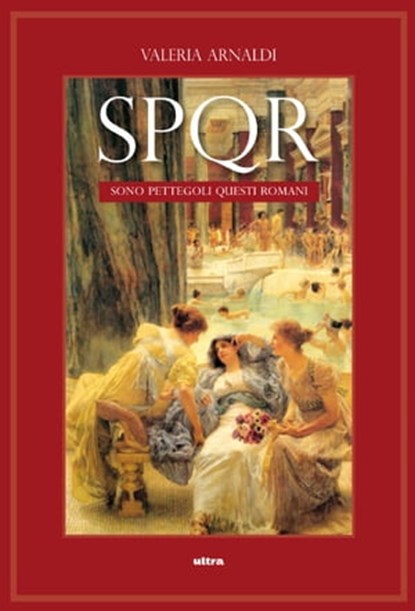 SPQR, Valeria Arnaldi - Ebook - 9788867762408