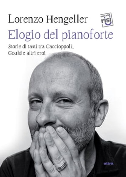 Elogio del pianoforte, Lorenzo Hengeller - Ebook - 9788867767663