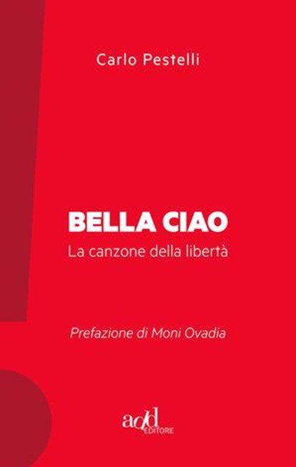 Bella ciao, Carlo Pestelli - Ebook - 9788867831234
