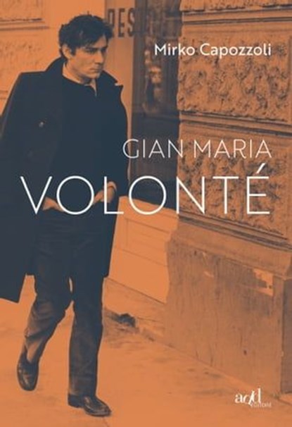 Gian Maria Volonté, Mirko Capozzoli - Ebook - 9788867832255