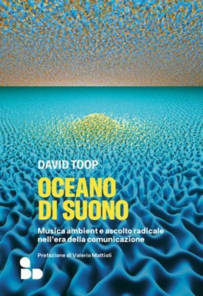 Oceano di suono, David Toop - Ebook - 9788867834266