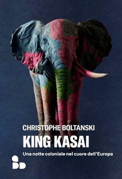 King Kasai, Christophe Boltanski - Ebook - 9788867834785