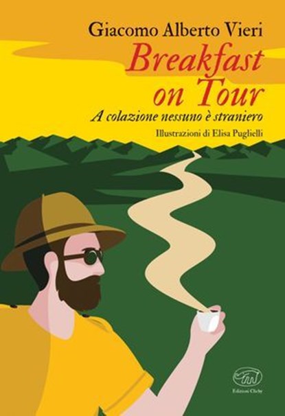 Breakfast on tour, Giacomo Alberto Vieri - Ebook - 9788867998111