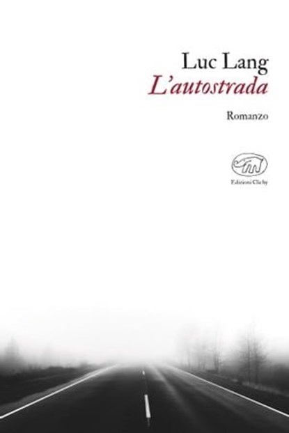 L'autostrada, Luc Lang - Ebook - 9788867999903