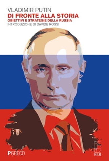 Di fronte alla Storia, Vladimir Putin - Ebook - 9788868024529