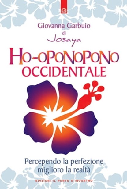 Ho-oponopono occidentale, Giovanna Garbuio - Ebook - 9788868201524