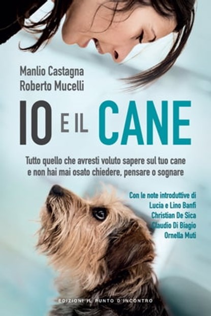 Io e il cane, Manlio Castagna ; Roberto Mucelli - Ebook - 9788868201609