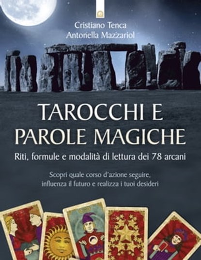 Tarocchi e parole magiche, Cristiano Tenca ; Antonella Mazzariol - Ebook - 9788868202767