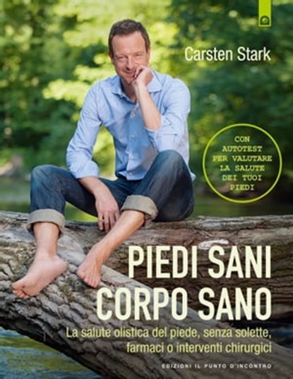 Piedi sani, corpo sano, Carsten Stark - Ebook - 9788868203207