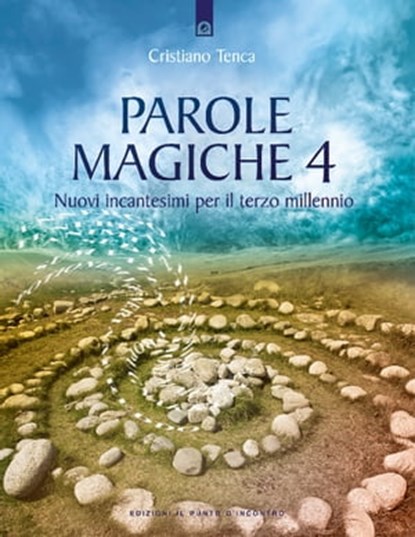 Parole magiche 4, Cristiano Tenca - Ebook - 9788868203306