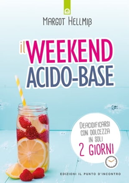 Il weekend acido-base, Margot Hellmiss - Ebook - 9788868203528