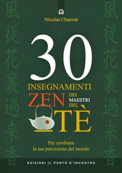 30 insegnamenti zen dei maestri del tè, Nicolas Chauvat - Ebook - 9788868205591