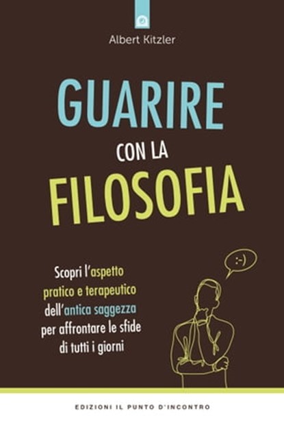 Guarire con la filosofia, Albert Kitzler - Ebook - 9788868205720