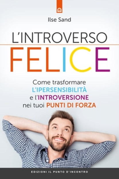 L'introverso felice, Ilse Sand - Ebook - 9788868205935