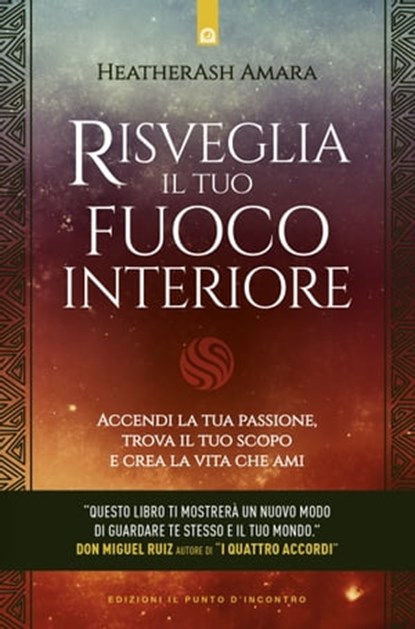 Risveglia il tuo fuoco interiore, Heatherash Amara - Ebook - 9788868206321