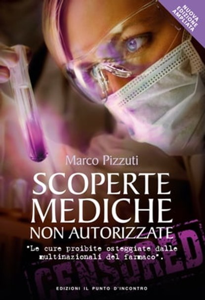 Scoperte mediche non autorizzate, Marco Pizzuti - Ebook - 9788868206932
