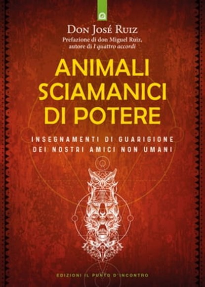 Animali sciamanici di potere, Josè Ruiz - Ebook - 9788868208844