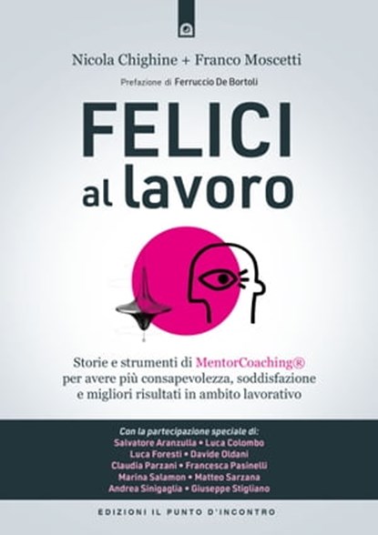 Felici al lavoro, Franco Moscetti ; Nicola Chighine - Ebook - 9788868208851