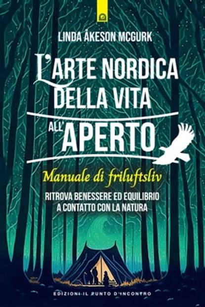 L'arte nordica di vivere all'aperto, Linda Åkeson McGurk - Ebook - 9788868209490