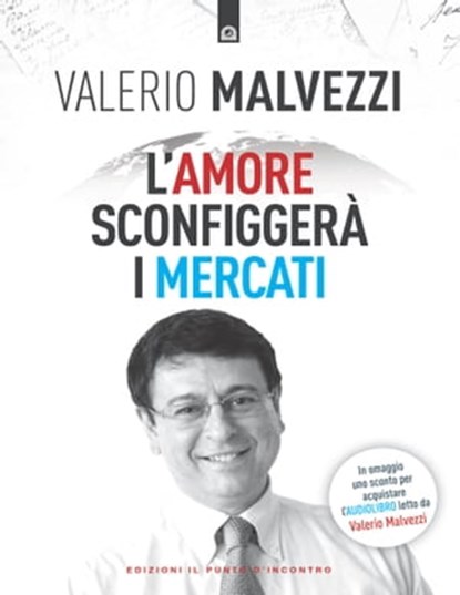 L'amore sconfiggerà i mercati, Valerio Malvezzi - Ebook - 9788868209759
